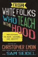 From White Folks Who Teach In The Hood
