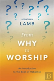 From Why To Worship