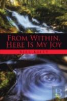 From Within, Here Is My Joy