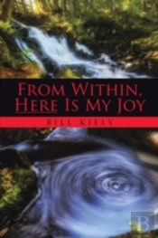 From Within, Here Is My Joy