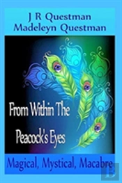 From Within The Peacock'S Eyes