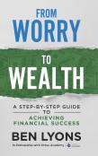 From Worry To Wealth