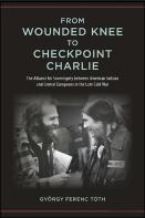 From Wounded Knee To Checkpoint Charlie