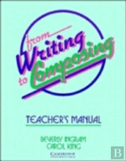 Bertrand.pt - From Writing To Composing Teacher'S Manual