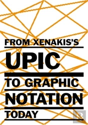 From Xenakis'S Upic To Graphic Notation Today