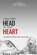 From Your Head To Your Heart