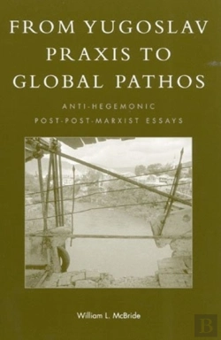 Bertrand.pt - From Yugoslav Praxis To Global Pathos