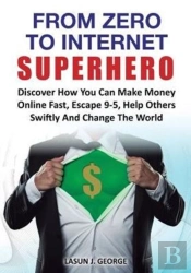 From Zero To Internet Superhero