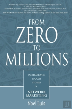 Bertrand.pt - From Zero To Millions Inspirational Success Stories In Network Marketing