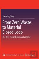 From Zero Waste To Material Closed Loop