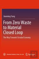 From Zero Waste To Material Closed Loop