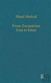 From Zoroastrian Iran To Islam