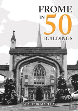 Bertrand.pt - Frome In 50 Buildings
