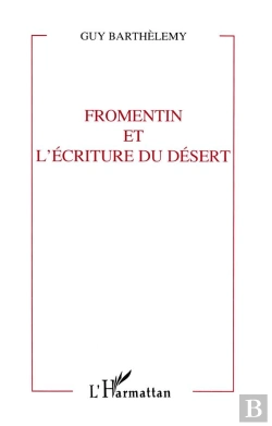 Bertrand.pt - Fromentin Et L'Ecriture Du Desert