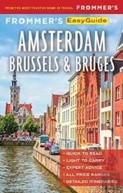 Frommer'S Easyguide To Amsterdam, Brussels And Bruges