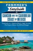 Frommer'S Easyguide To Cancun And The Caribbean Coast Of Mexico