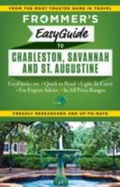 Frommer'S Easyguide To Charleston, Savannah And St. Augustine
