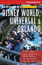 Frommer'S Easyguide To Disney World, Universal And Orlando
