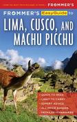 Frommer'S Easyguide To Lima, Cusco And Machu Picchu