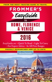 Frommer'S Easyguide To Rome, Florence And Venice 2016