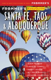 Frommer'S Easyguide To Santa Fe, Taos And Albuquerque