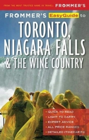 Frommer'S Easyguide To Toronto, Niagara And The Wine Country
