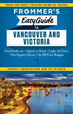 Bertrand.pt - Frommer'S Easyguide To Vancouver And Victoria