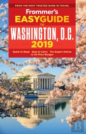 Frommer'S Easyguide To Washington, D.C. 2019