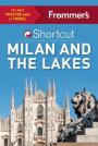 Frommer'S Shortcut Milan And The Lakes
