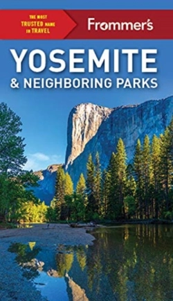 Bertrand.pt - Frommer'S Yosemite And Neighboring Parks