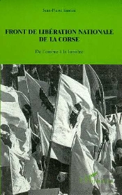 Front De Liberation Nationale De La Corse ; De L'Ombre A La Lumiere