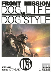 Front Mission Dog Life & Dog Style T.3
