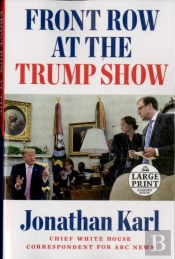 Front Row At The Trump Show