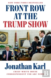Front Row At The Trump Show