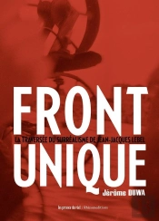 Front Unique : La Traversée Du Surréalisme De Jean-Jacques Lebel