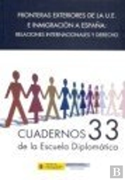 Bertrand.pt - Fronteras Exteriores De La Ue E Inmigración A España : Relaciones Internacionales Y Derecho