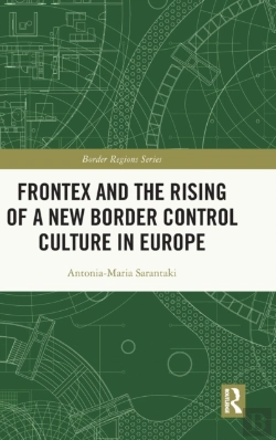 Bertrand.pt - Frontex And The Rising Of A New Border Control Culture In Europe