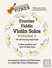 Frontier Fiddle Violin Solos Vol 1 With Guitar Chords And Sing-Along Lyrics
