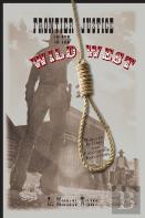 Frontier Justice In The Wild West