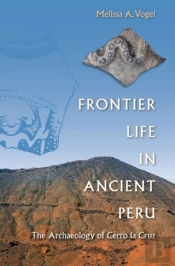Frontier Life In Ancient Peru