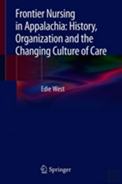 Bertrand.pt - Frontier Nursing In Appalachia: History, Organization And The Changing Culture Of Care
