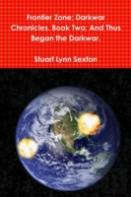 Frontier Zone; Darkwar Chronicles. Book Two; And Thus Began The Darkwar.