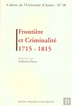 Bertrand.pt - Frontiere Et Criminalite 1715-1815
