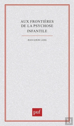 Bertrand.pt - Frontières De La Psychose Infantile