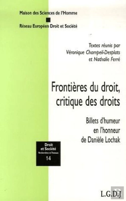 Bertrand.pt - Frontières Du Droit, Critique Des Droits ; Billets D'Humeur En L'Honneur Danièle Lochak