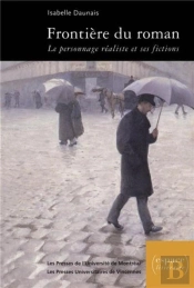 Frontières Du Roman ; Le Personnage Réaliste Et Ses Fictions