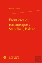 Frontieres Du Romanesque : Stendhal, Balzac