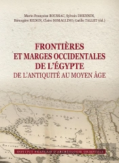 Frontières Et Marges Occidentales De L'Egypte De L'Antiquité Au Moyen Age