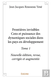 Frontières Invisibles - Tome 1 : Nouvelle Édition, Revue, Corrigée Et Augmentée