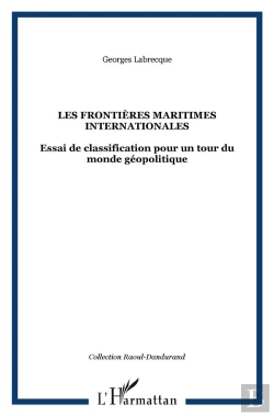 Bertrand.pt - Frontieres Maritimes Internationales (Les) Essai De Cl